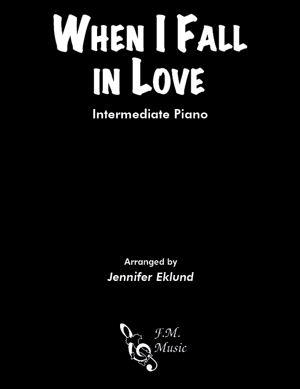When I Fall In Love (Intermediate Piano)